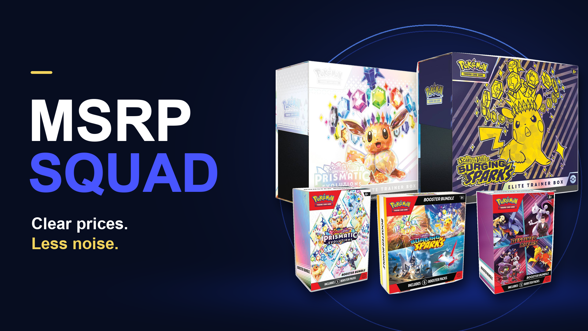 MSRP Squad with real Prismatic Evolutions, Surging Sparks and Destined Rivals sealed products